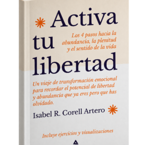 Mockup de la portada de Activa tu Libertad, libro de Isabel R. Corell Artero