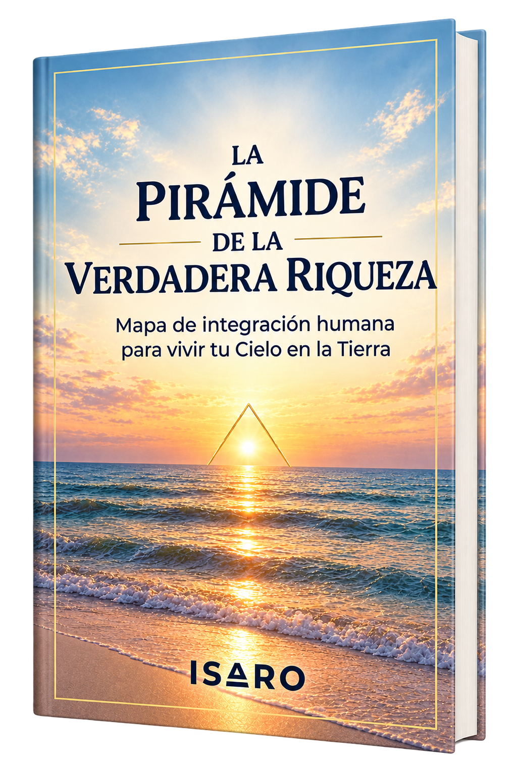 Mockup de la portada de La Pirámide de la Verdadera Riqueza, próximo libro de Isaro.
